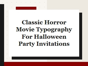 Invitations From the Crypt of Classic Horror Typography