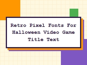 Eerie Halloween Titles in Pixel Type