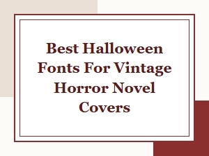 Spooky Vintage Fonts for Gothic Horror Covers