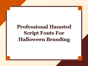 Professional Haunted Script Fonts for Halloween Branding
